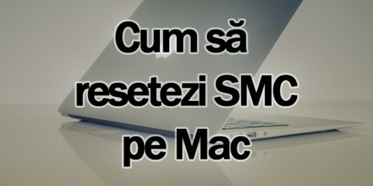Cum să resetezi SMC pe Mac