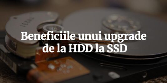 Beneficiile unui upgrade de la Hard Disk-ul convențional la SSD